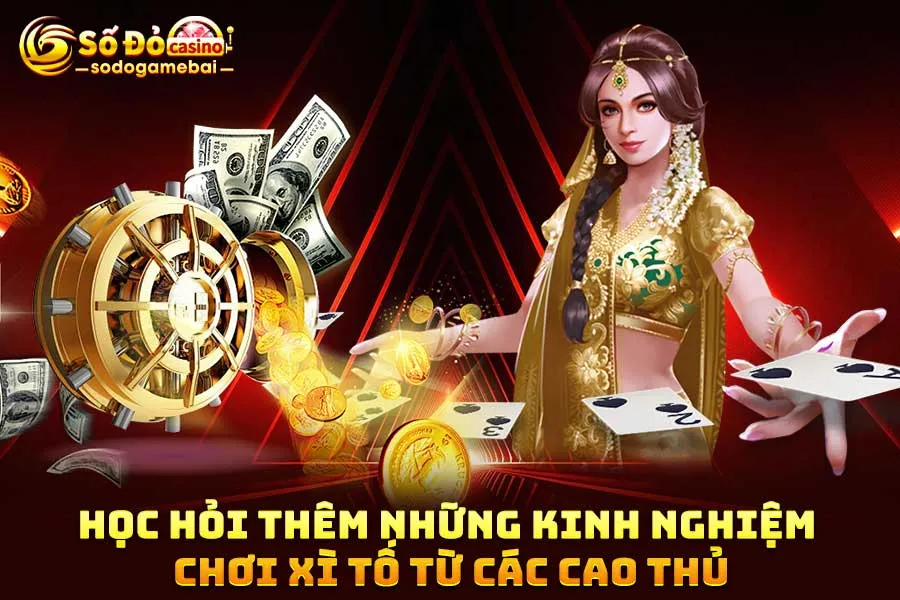 học-hỏi-thêm-những-kinh-nghiệm-chơi-xì-tố-từ-các-cao-thủ