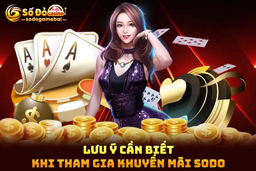 lưu-ý-cần-biết-khi-tham-gia-khuyến-mãi-sodo