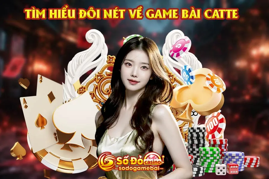 tìm-hiểu-đôi-nét-về-game-bài-catte