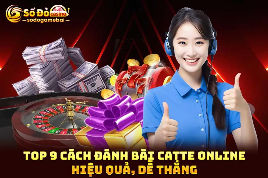 top-9-cách-đánh-bài-catte-online-hiệu-quả,-dễ-thắng