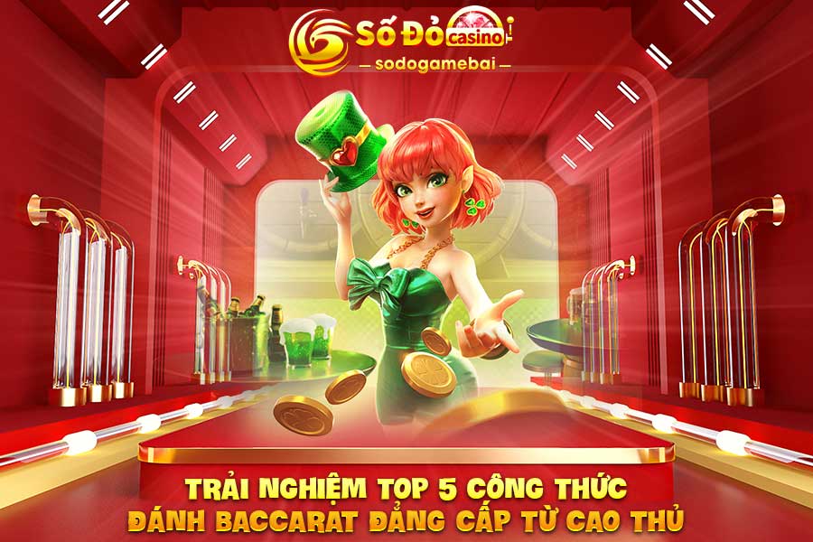 trải-nghiệm-top-5-công-thức-đánh-baccarat-đẳng-cấp-từ-cao-thủ